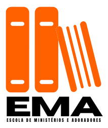EMA - Escola de Ministérios e Adoradores